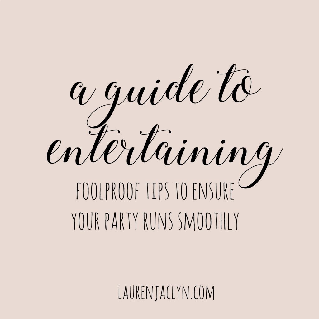 A Guide to Entertaining - LaurenJaclyn.com