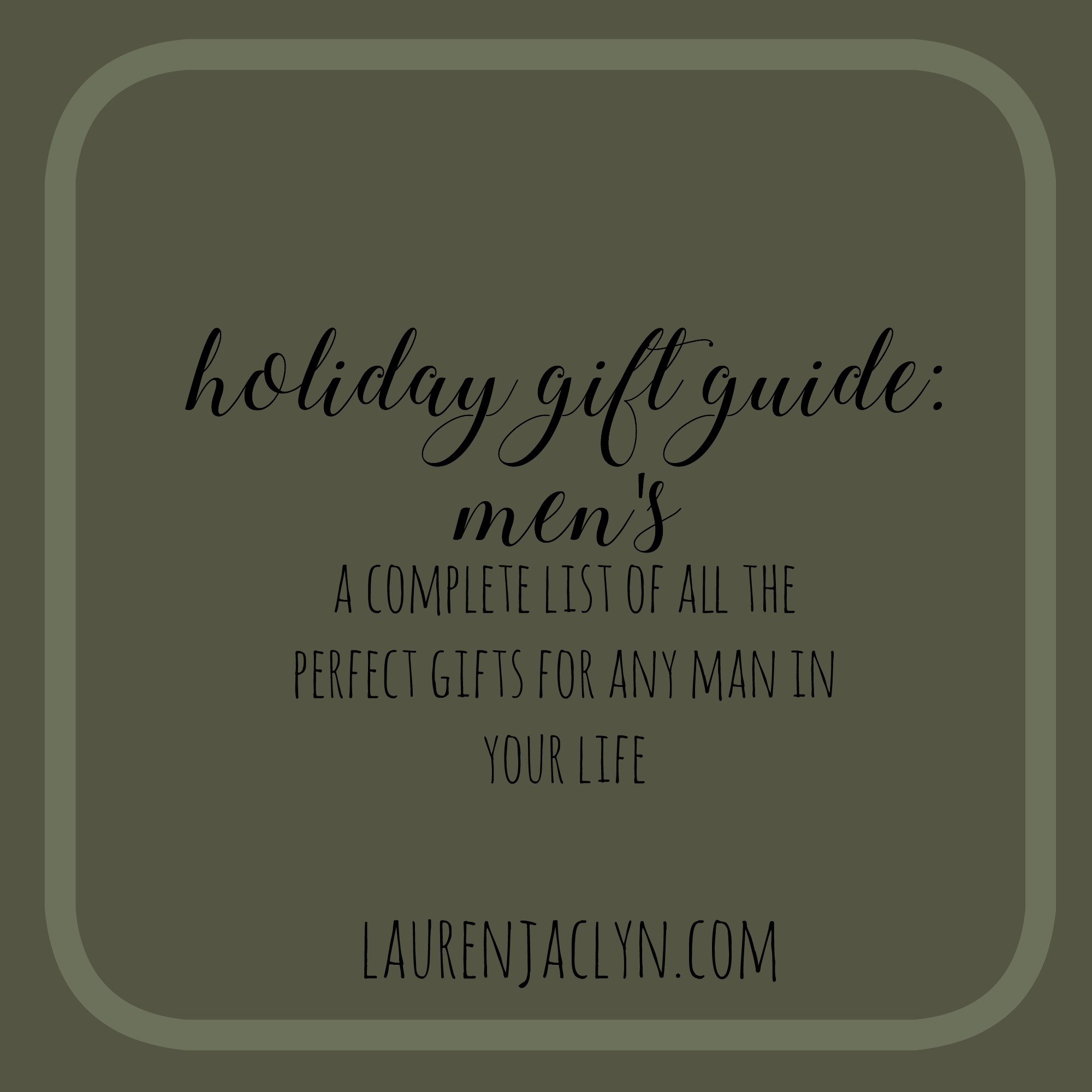 Holiday Gift Guide: Men's