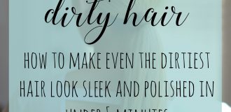 Styling Dirty Hair
